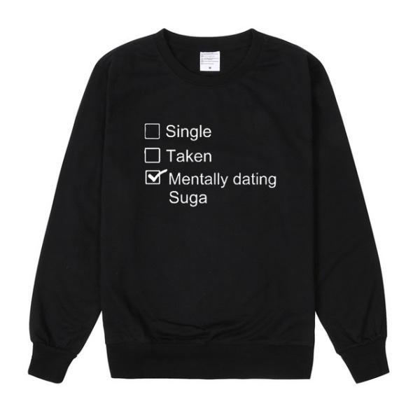 BTS Sweatshirt - BTS &quot;Mentally Dating Suga&quot; Sweatshirt